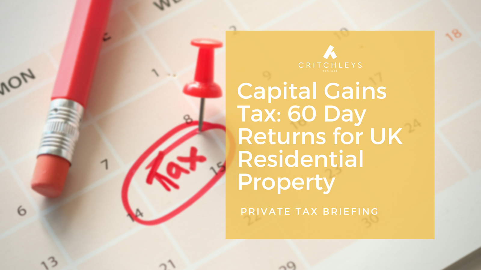 Capital Gains Tax: 60 Day Returns for UK Residential Property