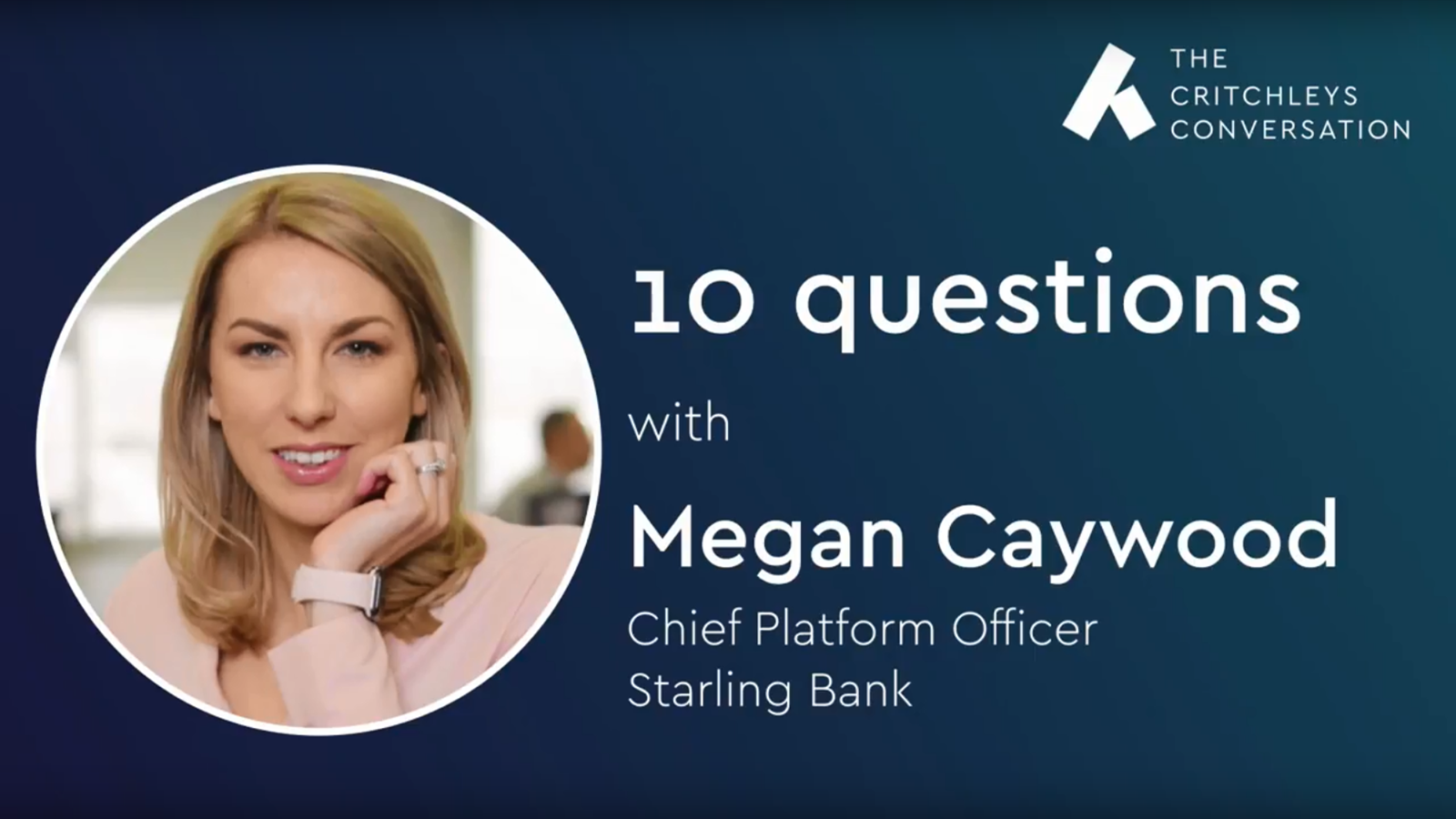INNOVATION: Q&A with Megan Caywood, Chief Platform Officer at Starling Bank