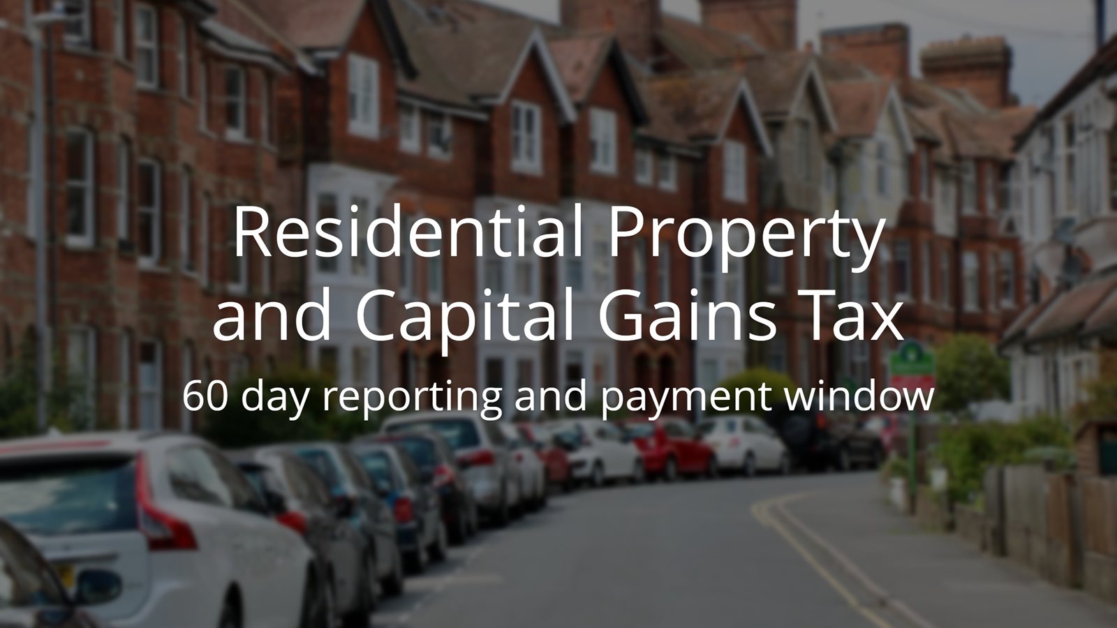 UPDATE: Residential Property and Capital Gains Tax